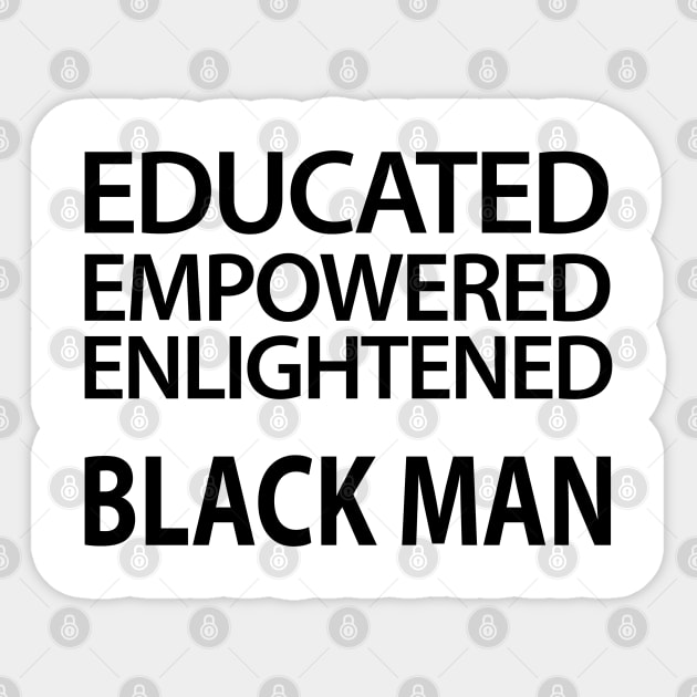 Educated Empowered Enlightened Black Man Sticker by UrbanLifeApparel